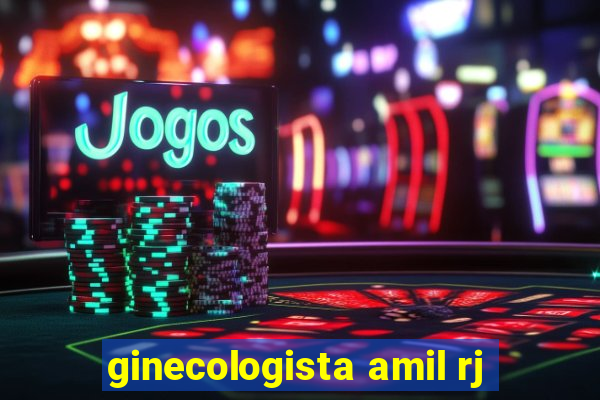 ginecologista amil rj